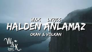 Okan & Volkan - Halden Anlamaz (Lyrics/Sozleri) w&k