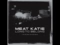 Meat Katie - Dirty South
