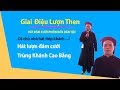 Hát lượn chào khách đến dự đám cưới Trùng Khánh Cao Bằng I HÁT ĐÁM CƯỚI PHIÊN BẢN DÂN TỘC TÀY