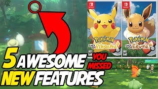 5 Awesome NEW Features You Missed in Pokemon Let's Go Pikachu! Pokemon Let's Go Eevee! 5 Awesome NEW Features You Missed in Pokemon Let's Go Pikachu! Pokemon Let's Go Eevee!