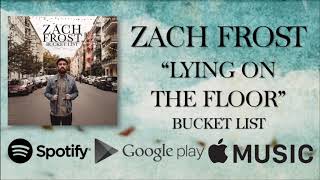 Watch Zach Frost Lying On The Floor video
