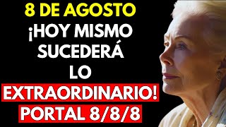 Hoy Mismo, 8 De Agosto, Prepárate Para Una Transformación Poderosa Portal Del León 88