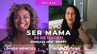Indira Gitana hija, hermana y madre desde la distancia | Ser mamá es de madre | SMEDM - S01 E18
