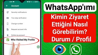 WhatsApp Durumumu/Profilimi Kimlerin Ziyaret Ettiğini Görme (YENİ 2023)| WhatsAp