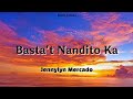 Basta't Nandito Ka - Jennylyn Mercado | Lyrics