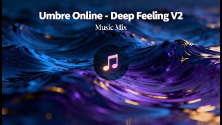 Umbre Online - Deep Feeling V2 Album Remix - 2H Music Deep House Remix