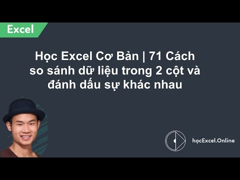 Học Excel Cơ Bản | 71 Cách so sánh dữ liệu trong 2 cột và đánh dấu sự khác nhau