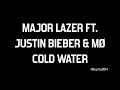 Major Lazer ft. Justin Bieber &amp; MØ - Cold Water Lyrics