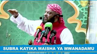 Subra Katika Maisha Ya Mwanadamu Khutba Ya Ijumaa Sheikh Hamza Mansoor
