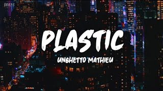 Watch Unghetto Mathieu Plastic video