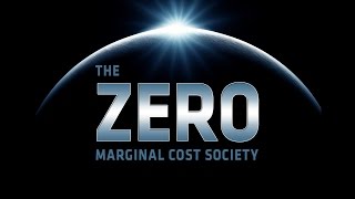 The Zero Marginal Cost Society - Jeremy Rifkin