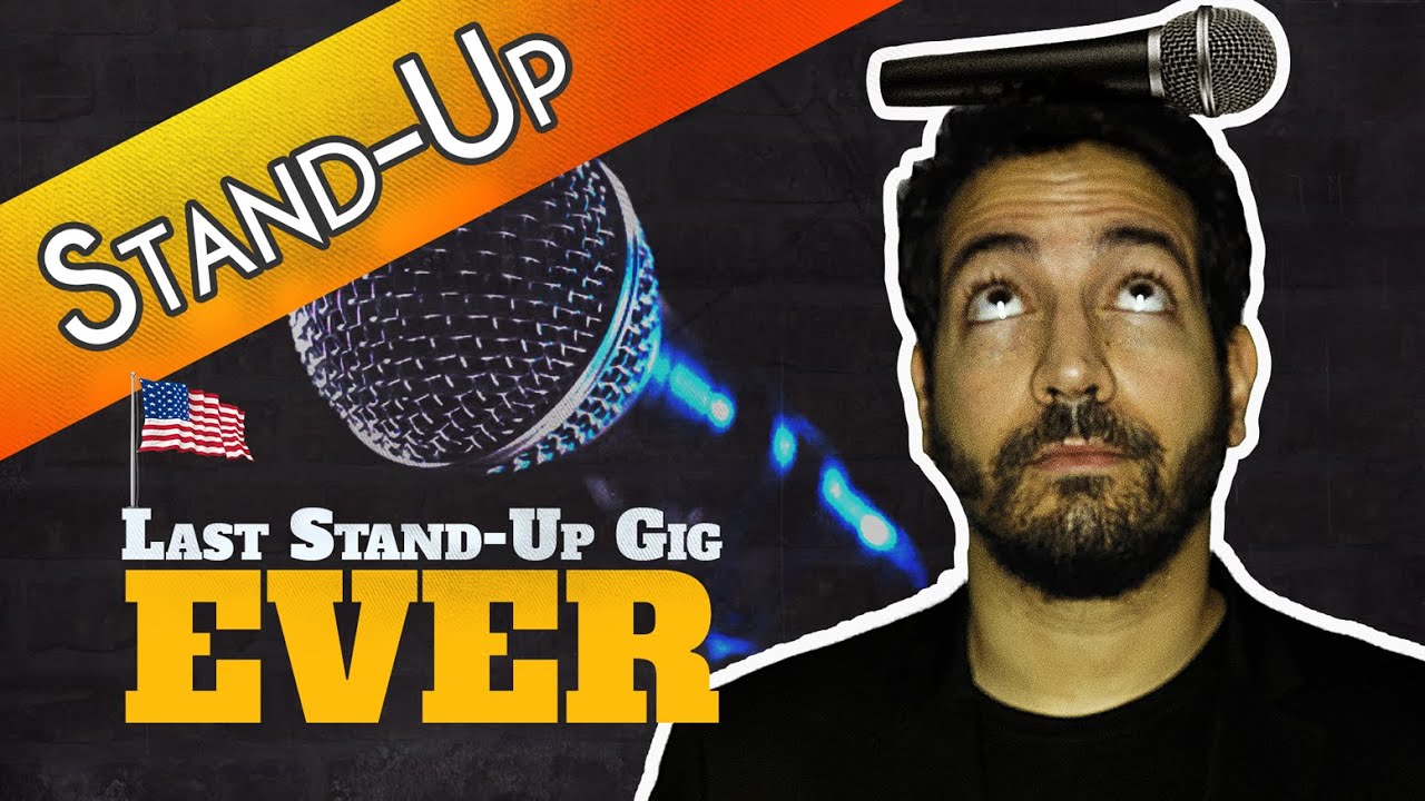 Last Stand-Up gig ever