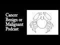 Cancer, Benign or Malignant