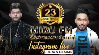 Hiru Fm 23rd Anniversary special Instagram live | UDARA & DILSHAN