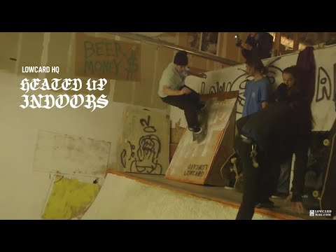 Lowcard HQ: Heated Up Indoors