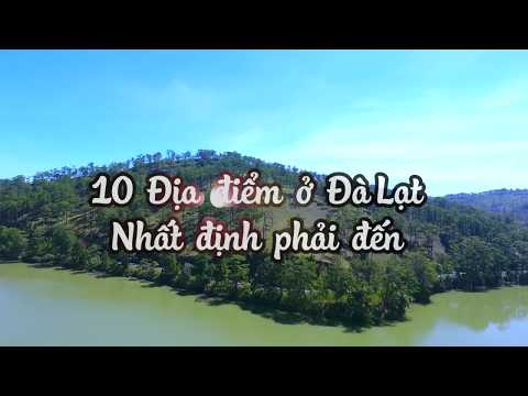 10 Địa điểm ở Đà Lạt nên đến _ Flycam S