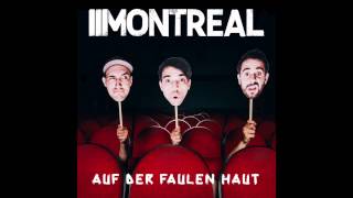 Watch Montreal Auf Der Faulen Haut video