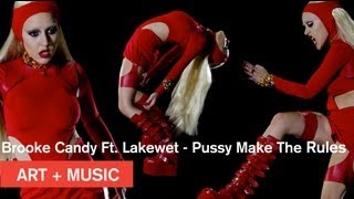 Клип Brooke Candy - Pussy Make The Rules ft. Lakewet