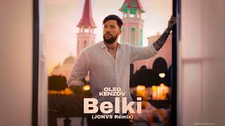 Oleg Kenzov - Belki (Jonvs Remix) Radio Edit