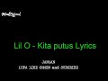 亗 Lil O - Kita Putus Lyrics`々