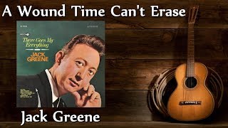 Watch Jack Greene A Wound Time Cant Erase video