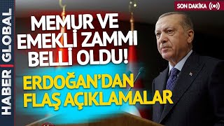 SON DAKİKA | Memur ve Emekli Zammı Belli Oldu! Cumhurbaşkanı Erdoğan'dan Flaş Aç