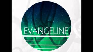 Watch Evangeline Maybe video