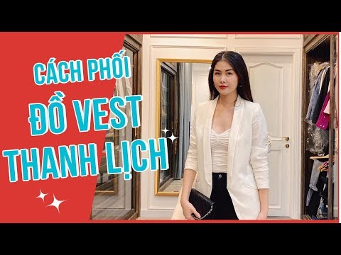 Cách Phối Đồ Vest Thanh Lịch Nhưng Cá Tính | Mẹ Thủy Anh Tips