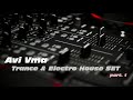 [DJSET] Avi Vma Classic - Progressive Trance & Electro House | part 1 |