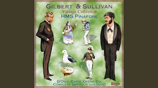 H M S Pinafore Act I 34 We Sail The Ocean Blue 34 H M S Pinafore Act I 34 We Sail The Ocean Blue 34