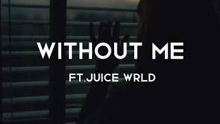 Without me ft. Juice wrld (sped up+reverb )lyrics
