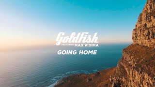 Goldfish Ft. Max Vidima - Going Home