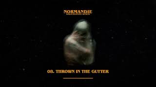 Normandie - Thrown In The Gutter (Official Audio Stream)