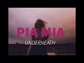 Pia Mia - Underneath (Audio)