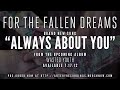 For The Fallen Dreams - "Always About You"