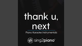 Thank U Next Lower Key Originally Performed By Ariana Grande Piano Karaoke Version Thank U Next Lower Key Originally Performed By Ariana Grande Piano Karaoke Version