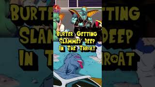 Burter Getting Slammed Deep In The Throat