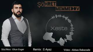 Şöhret Memmedov - Xəstə (Hasta) Remix
