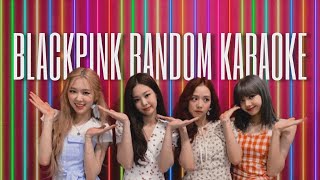 BLACKPINK RANDOM KARAOKE CHALLENGE // with lyrics Rom/Kor한국어 | i'mJam