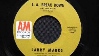 Watch Larry Marks La Break Down and Take Me In video