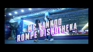 Mc Yankoo - Rompe Diskotheka