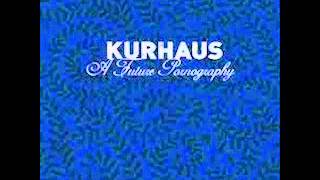 Watch Kurhaus Selling Our Bodies To Pay Bail For Our Souls video
