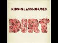 Kids In Glass Houses; Artbreaker (FULL VERSION)