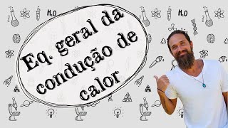 Equação geral da condução de calor