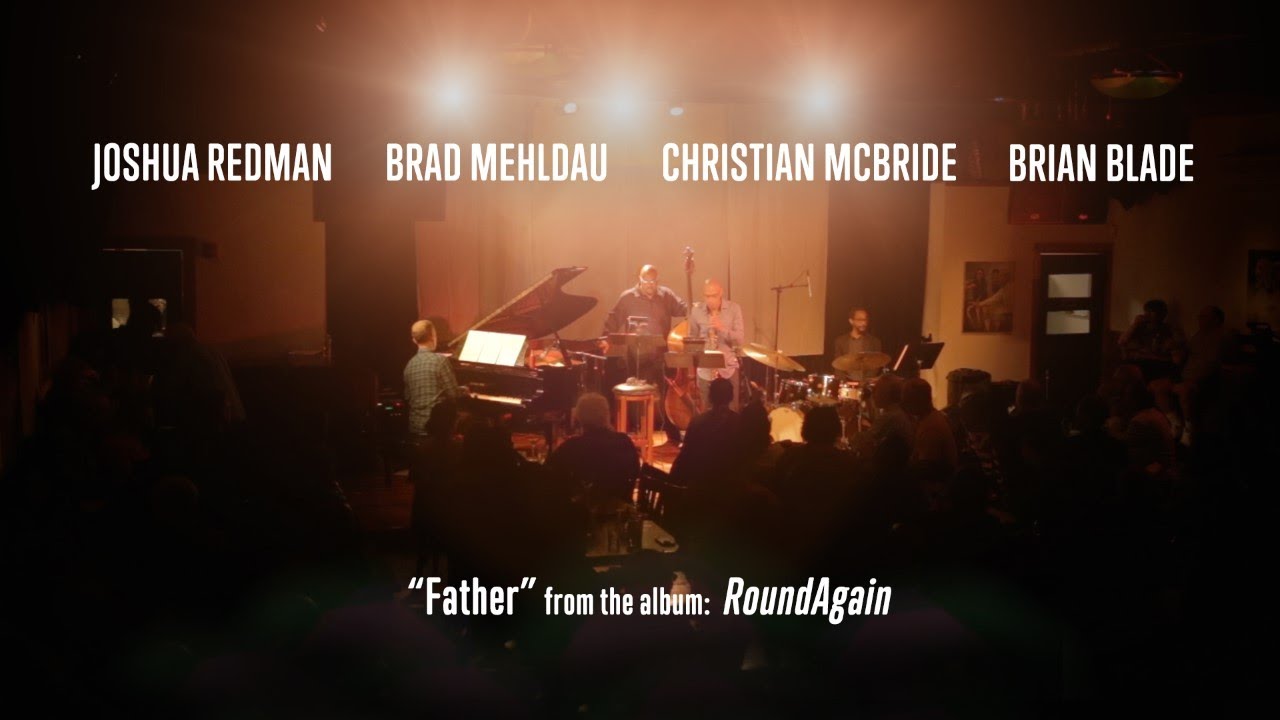 Redman Mehldau McBride Blade - "Father"のライブ映像を公開 新譜「RoundAgain」2020年7月10日発売予定 thm Music info Clip