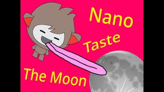 Nano Taste The Moon