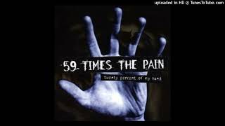 Watch 59 Times The Pain Dont Belong Here video