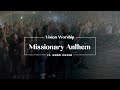 Missionary Anthem - Vision Worship (ft. SMBS Choir)