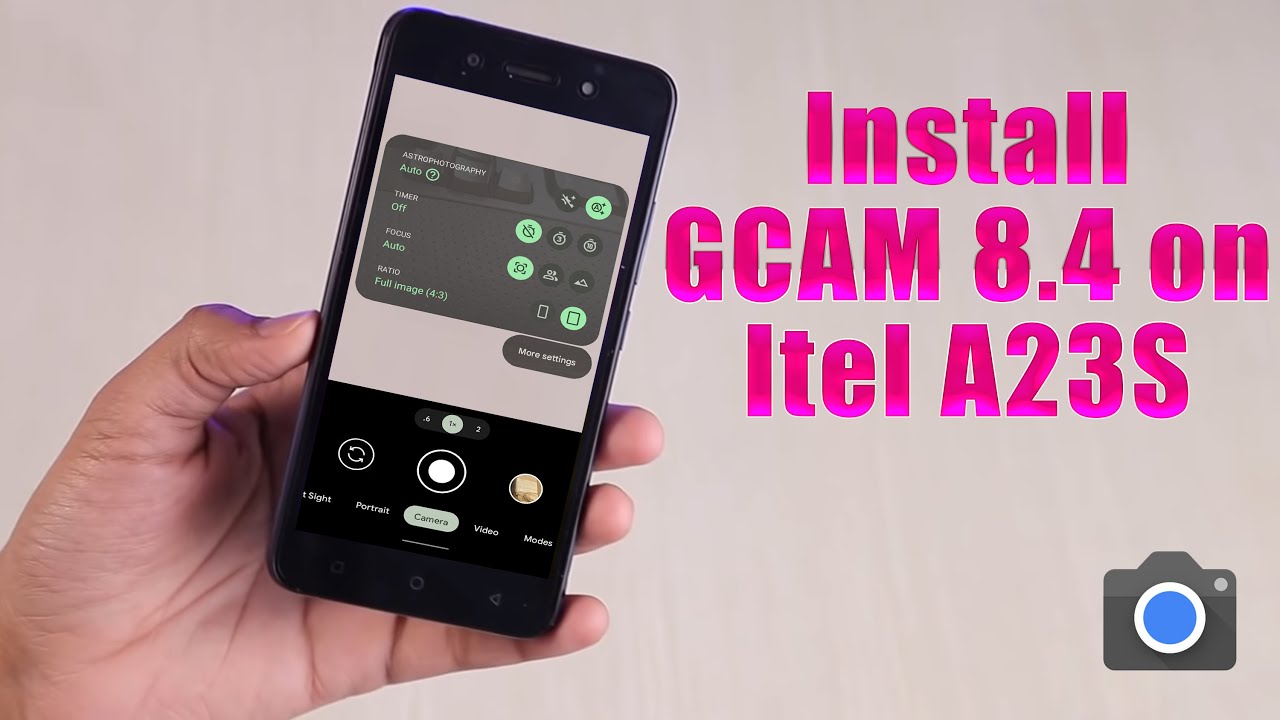 Download GCam 8.4 for Itel A23S (Google Camera APK Port Download GCam 8.4 for Itel A23S (Google Camera APK Port