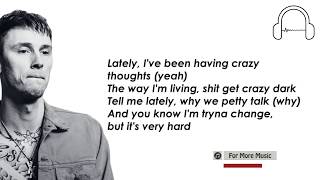 Machine Gun Kelly Lately Paroles Machine Gun Kelly Lately Paroles